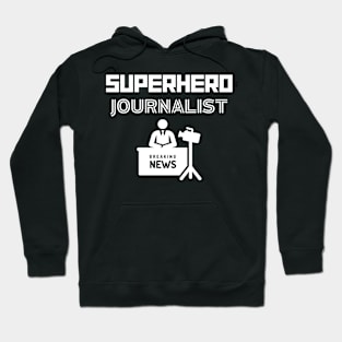 Superhero Journalist Hoodie